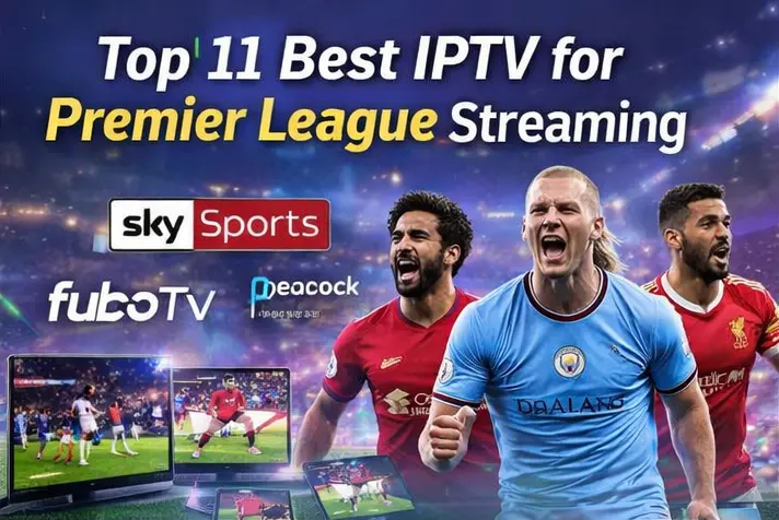 Best IPTV for Premier League streaming showing football players, Sky Sports, FuboTV, and Peacock platforms to watch Premier League matches live in HD and 4K.
