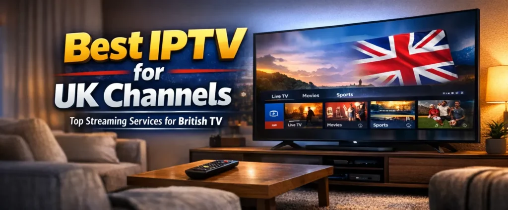 Smart TV streaming UK IPTV channels in a modern living room with British flag display